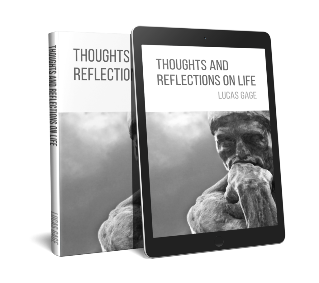 Thoughts and Reflections on Life (PDF) – lucasgage.com